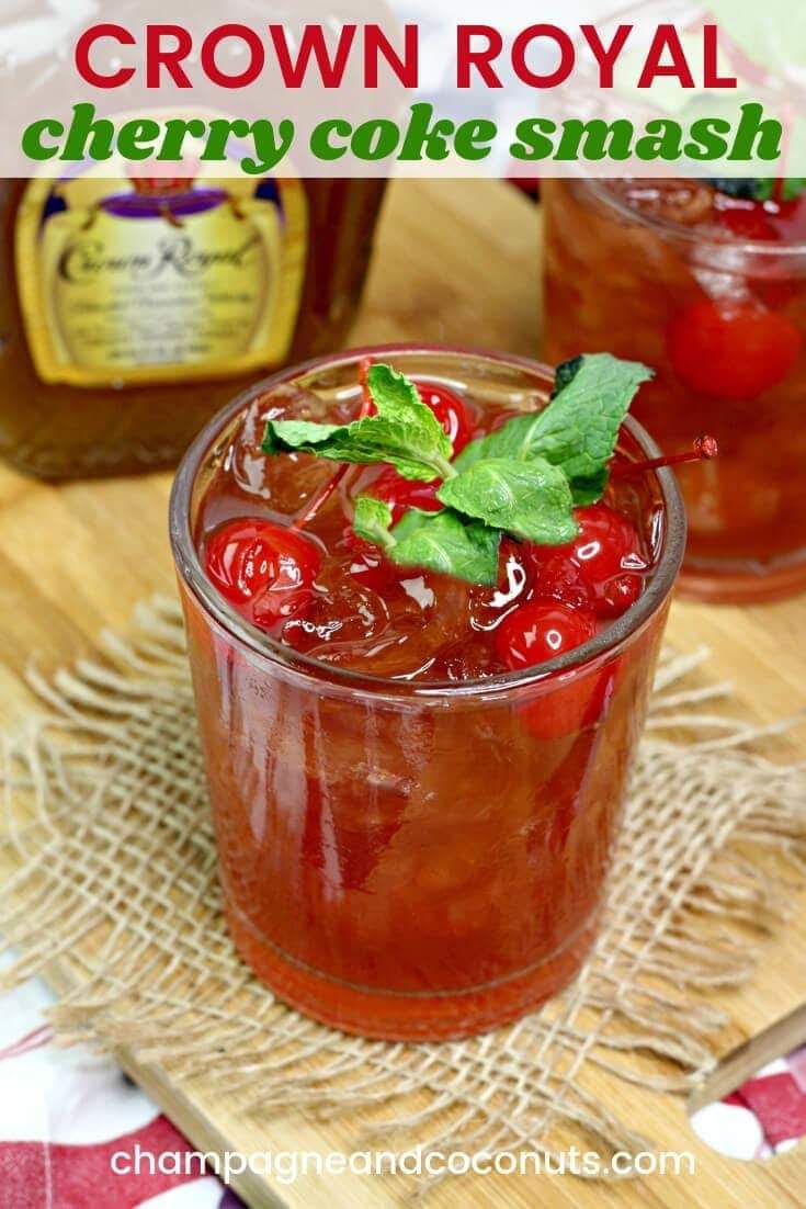 Whisky Cherry Coke Smash made with Crown Royal - Champagne ...