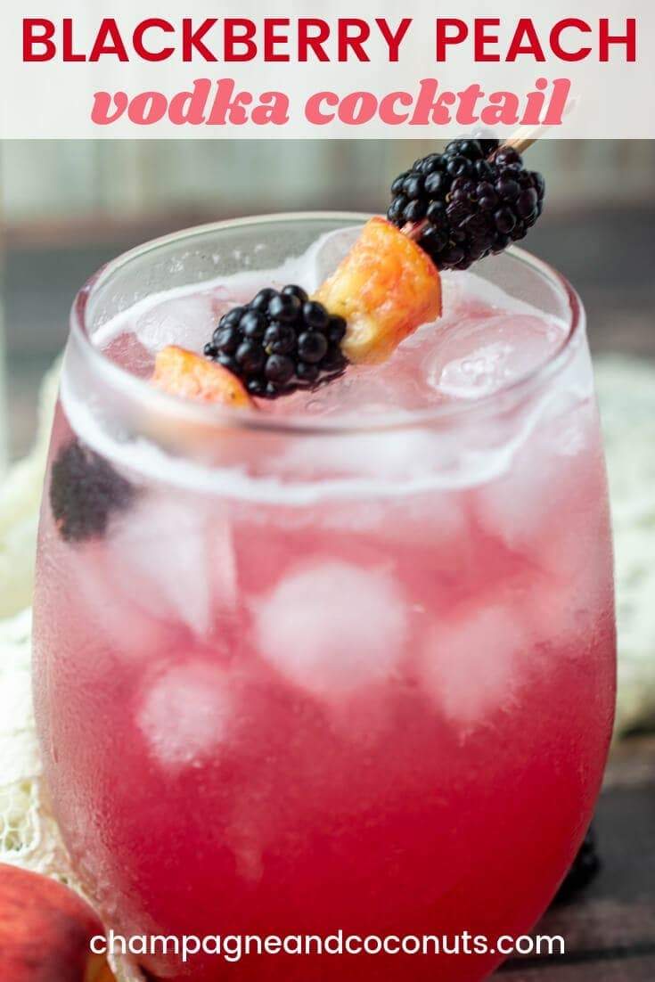 Blackberry Peach Vodka Cocktail | Champagne And Coconuts